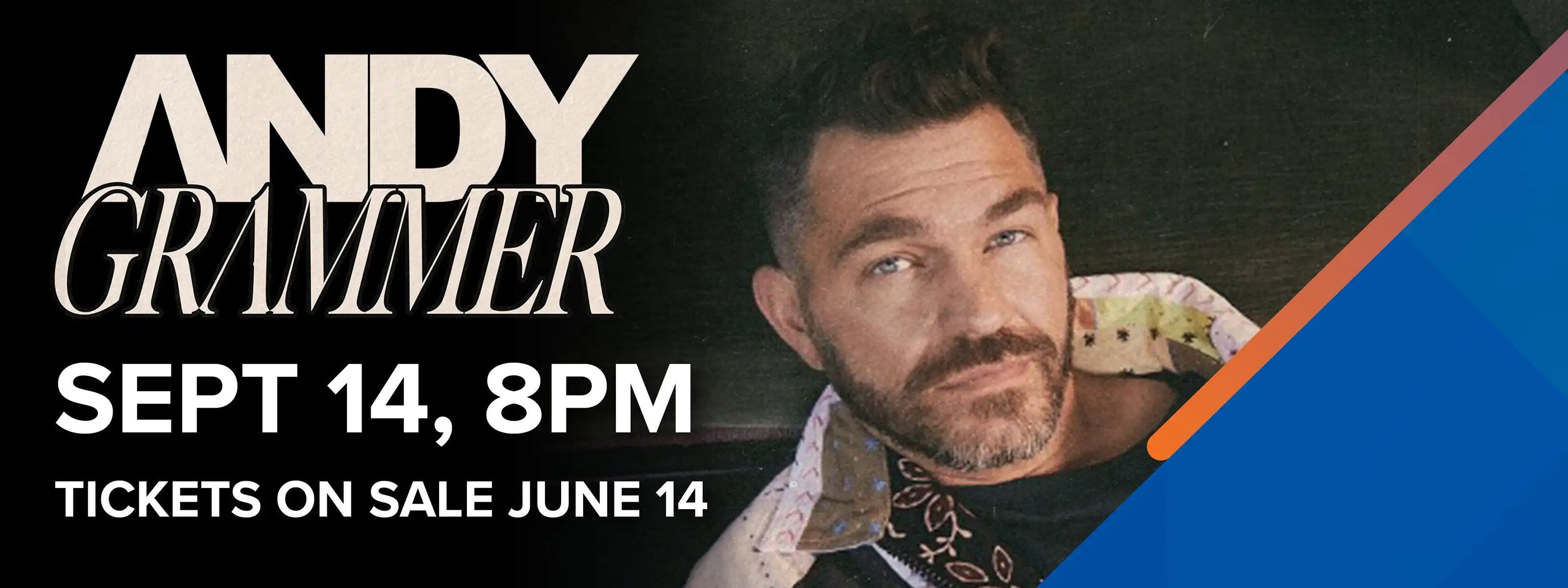 Andy Grammer - Greater Than: A One Man Show - September 14, 8:00pm Tickets On Sale June 14 @ 10am