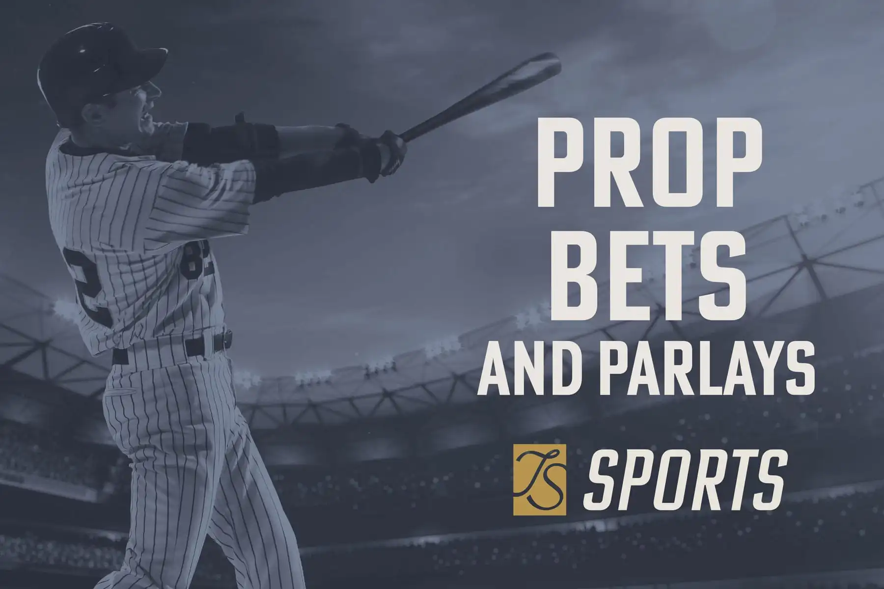 Prop Bets and Parlays
