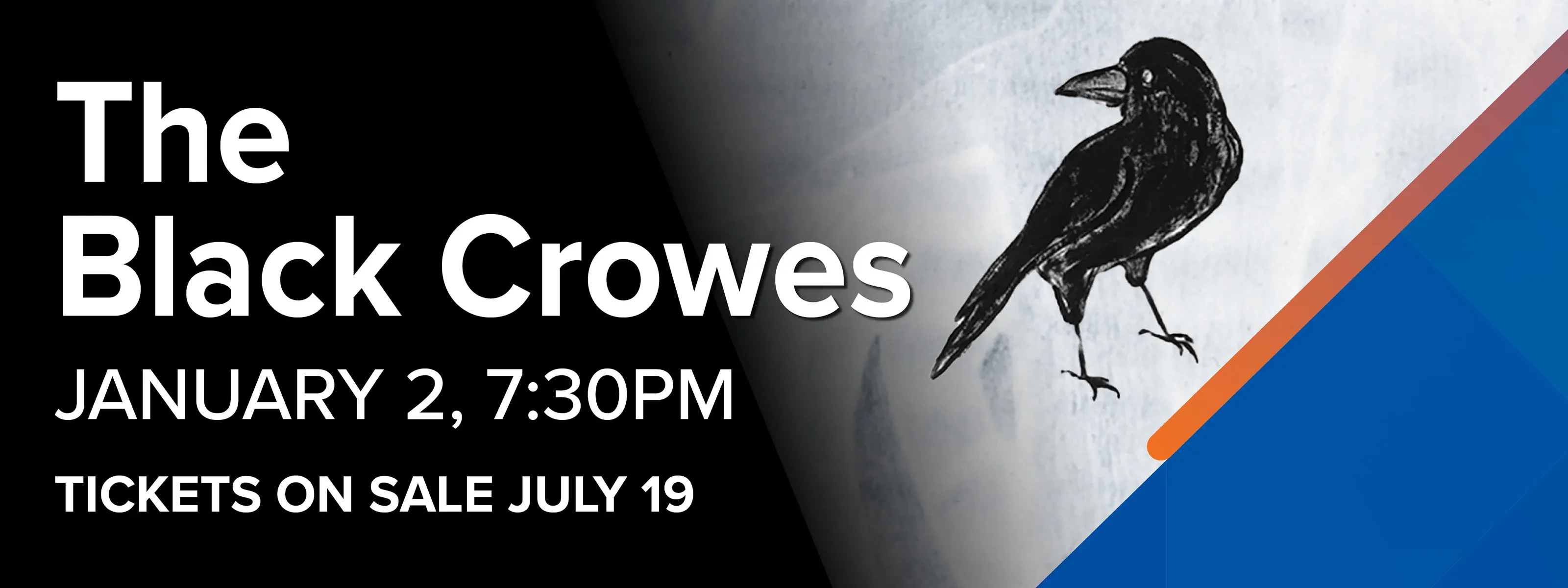 The Black Crowes - January 2, 7:30pm Tickets On Sale July 19 @ 10am